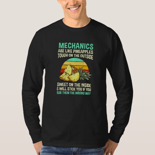 Mechanica is als ananas Machinist Coarbeider S T-shirt (Voorkant)
