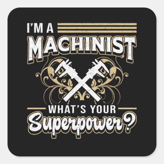 Mechanische CNC Machinist Machine Superpower Gift Vierkante Sticker (Voorkant)