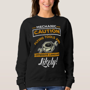 Mechanische funny Quote Caution Flying Tools and O Trui