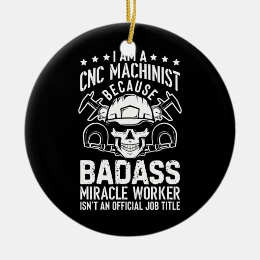Mechanische operator Engineer ik ben cnc machinist Keramisch Ornament (Voorkant)