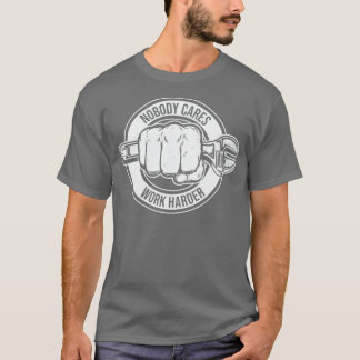 Mechanische Quote Engineer Niemand zorgt voor werk T-shirt