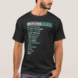 Mechanische Sarcastic Engineering Fun Understandin T-shirt