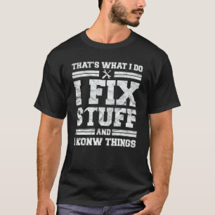 Mechanische vader voor mannen, dat is wat ik doe.. t-shirt