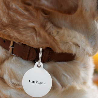 Médaillon Pour Animaux Chien animal Chat I Bite Karens Funny Coller perso