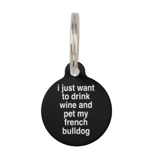 Médaillon Pour Animaux Je veux juste boire du vin et avec mon bouledogue