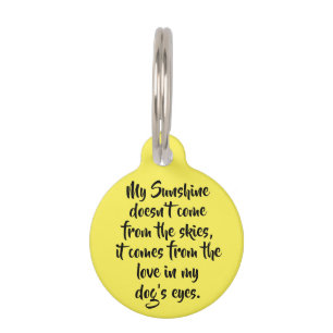 Médaillon Pour Animaux Mon soleil vient de l'amour dans les yeux de mon c