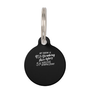 Médaillon Pour Animaux My Brain Is 95 Broadway Lyrics Fun Drama Actor