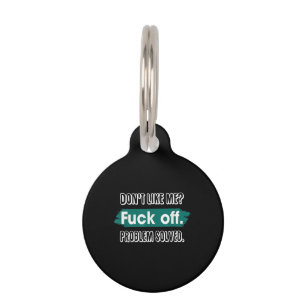 Médaillon Pour Animaux Ne m'aime pas F*ck Off Problem solved Funny Sassy
