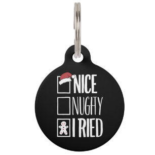Médaillon Pour Animaux Nice Naughty J'Ai Essayé Père Noël Naughty List No