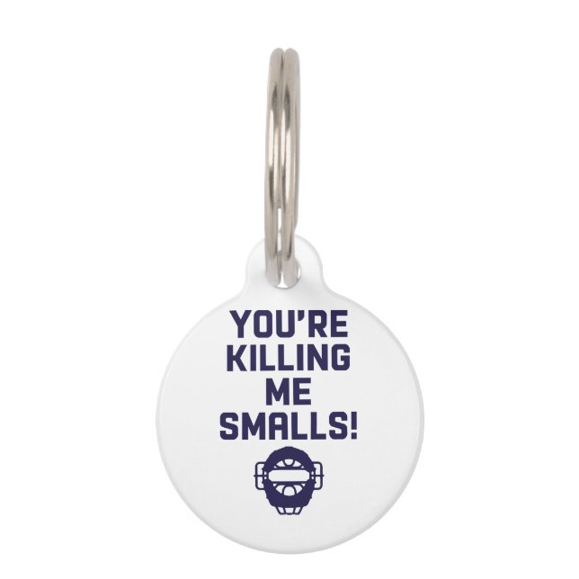 Médaillon Pour Animaux Vous me tuez Smalls ! (Devant)