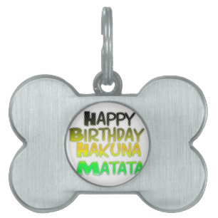 Médaillons Pour Animaux Domestiques Joyeux anniversaire Hakuna Matata eco Inspirationa