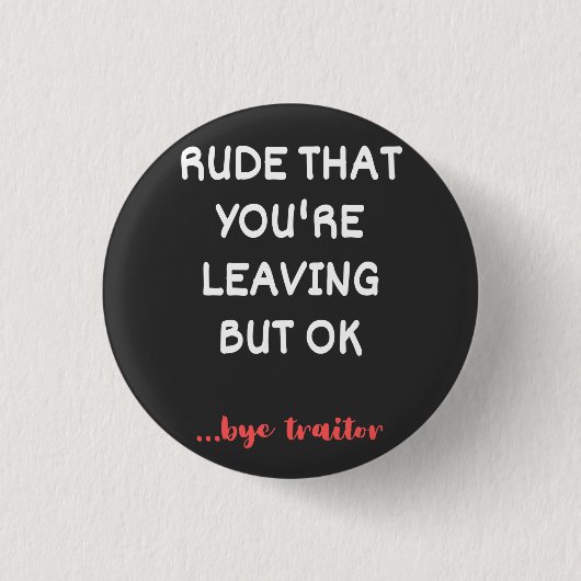 Medewerker Coffee-Mok - Rude dat je weggaat Ronde Button 3,2 Cm (Voorkant)
