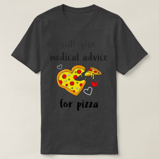 Medical Advice for Pizza 1 T-shirt (Design voorkant)
