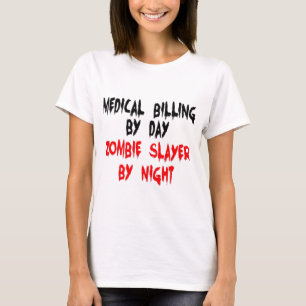 Medical Billing Zombie Slayer T-shirt