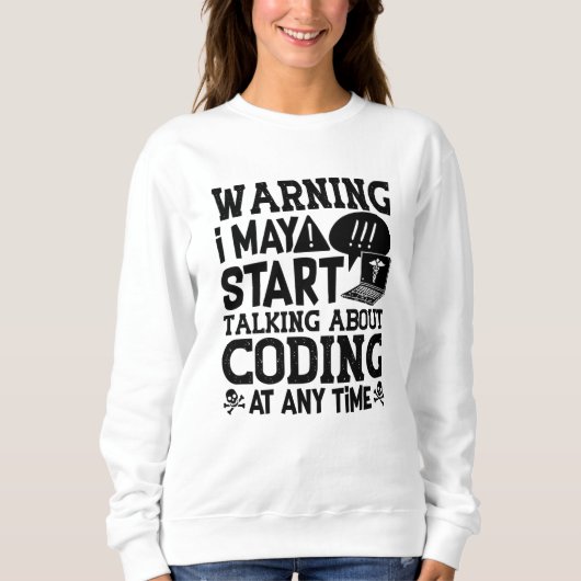 Medical Coder Coding Warning I May Start Talking Trui (Voorkant)