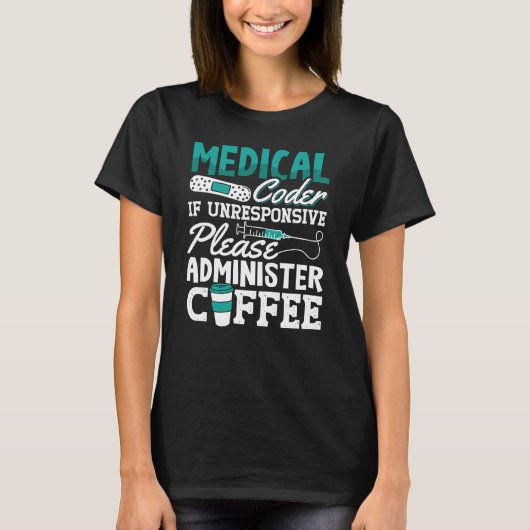 Medical Coder Coffee Assistant ICD Coding T-shirt (Voorkant)