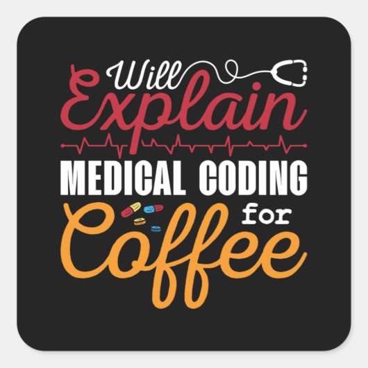 Medical Coder Medical Coding Coffee ICD Coding Vierkante Sticker (Voorkant)