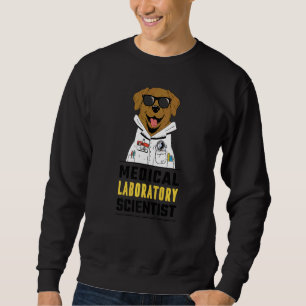 Medical Lab Scientist Dog Medical Laboratory Scien Trui