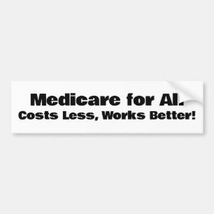 Medicare voor iedereen - Minder kosten, werkt bete Bumpersticker