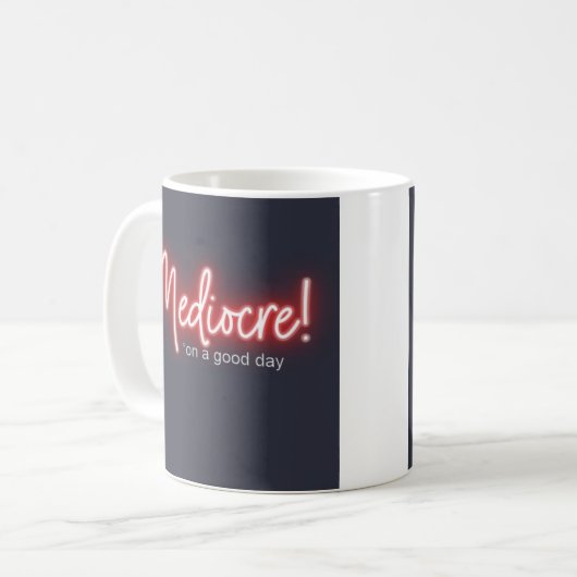 Mediocre! coffee mug (Devant gauche)