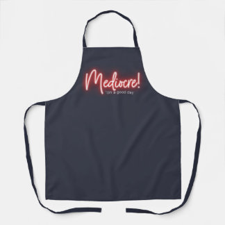 Mediocre on a Good Day apron Schort