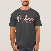 Mediocre! t-shirt (Voorkant)