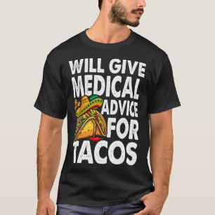 Medisch Advies Voor Tacos Mexicaans Cinco De Mayo T-shirt