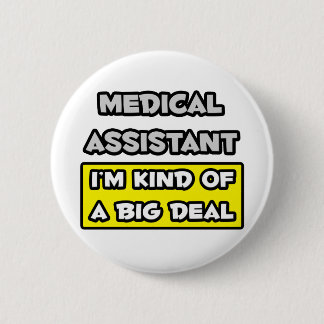 Medisch assistent.. Ik ben een beetje een grote de Ronde Button 5,7 Cm