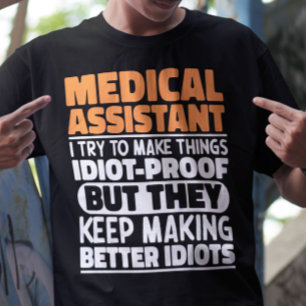 Medisch assistent Ik probeer dingen grappig te mak T-shirt
