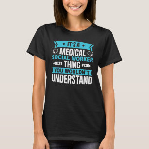 Medisch Sociaal Werker Beroep Baanaanbod Ziekenhui T-shirt