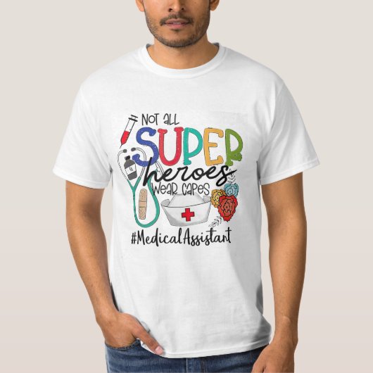 Medische assistent niet alle superhelden draag kap t-shirt (Voorkant)