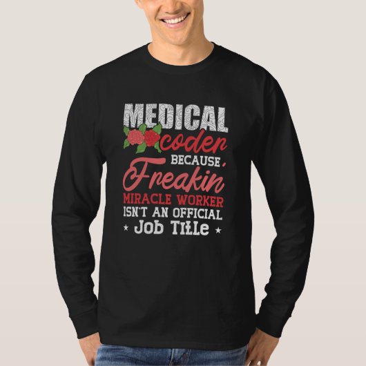 Medische code omdat Freakin Assistant ICD-code T-shirt (Voorkant)