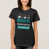 Medische Laboratoriumtechnicus Wetenschap Laborato T-shirt (Voorkant)
