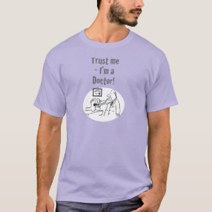 Medische Slogan zegt Vertrouw Me - Ik ben een Dokt T-shirt
