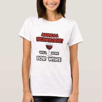 Medische technicus ... Werkt voor wijn T-shirt