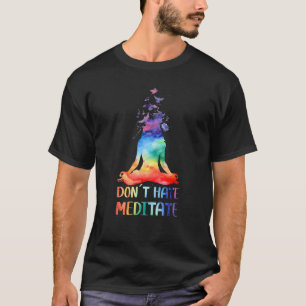 Meditatie Boeddha Yoga Niet Haten Mediteren T-shirt