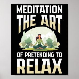 Meditatie De Kunst Van Doen alsof Je Ontspant Yoga Poster