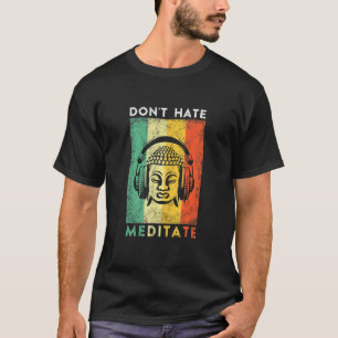 Meditatie Yoga Niet Haten T-shirt