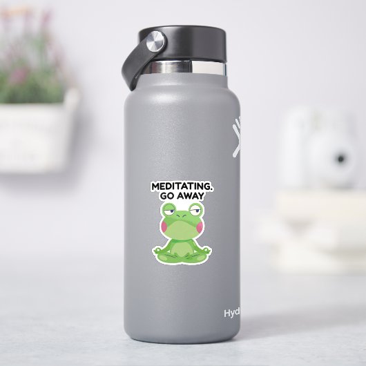 MEDITATING. GO AWAY STICKER (HydroFlask)