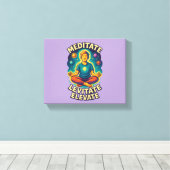 "Mediteer. Leviteren. Verhoog." – Kosmische energi Canvas Afdruk (Insitu (Houten vloer))