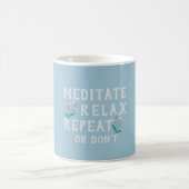 Méditer Relax Répéter Mug Motivationnel - Bleu cla (Centre)