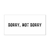 Medium SORRY, GEEN SORRY Rubber Stamp Rubberstempel (Afrduk)