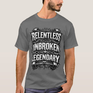 Meedogenloze ongebroken legendarische t-shirt