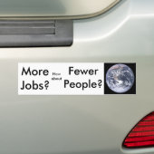 Meer banen? Minder mensen? Bumpersticker (Op auto)