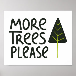 Meer bomen alstublieft poster