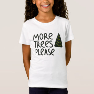 Meer bomen alstublieft t-shirt