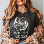 Meer Bomen Minder Idioten, Buitenshuis Natuur Lief T-shirt