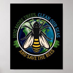 Meer bomen reinigen Zeeen redden bijen Aarde Dag N Poster