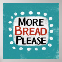 Meer Brood alsjeblieft Poster Wall Art