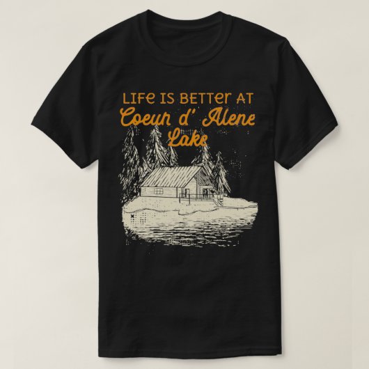 Meer Coeur D'Alene Meer Leven Het Leven Is Beter B T-shirt (Design voorkant)